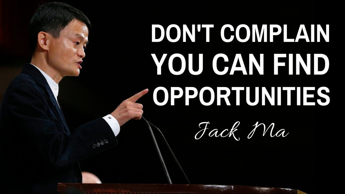 Jack-Ma-Stop-Complaining-And-You-Can-Find-Opportunities.-Jack-Ma-Interview